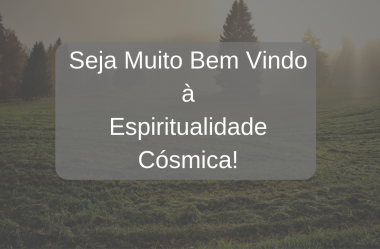 Seja Bem Vindo, Embaixador do Cosmos!