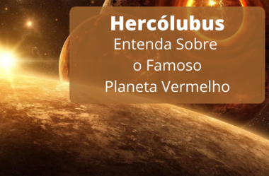 Hercólubus: O Impacto da Chegada do Planeta Vermelho!